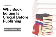 Why Book Editing Is Crucial Before Publishing