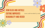 How Blog and Article Editing Improves Readability and Reach