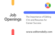 The Importance of Editing CVs and Resumes for Career Success