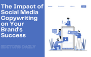 The Impact of Social Media Copywriting on Your Brand's Success