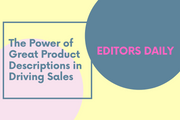 The Power of Great Product Descriptions in Driving Sales