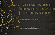 Why LinkedIn Profile Writing Services Matter More Than You Think