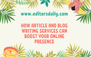 How Article and Blog Writing Services Can Boost Your Online Presence
