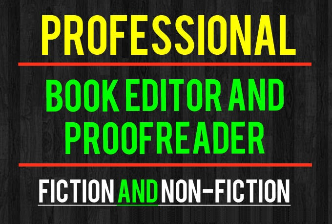 I will proofread and edit your novel or fiction book or ebook to publishing standards (Upto 40K words)